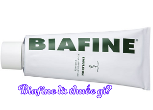 Biafine là thuốc gì? Công dụng và cách dùng Biafine thế nào để hiểu quả