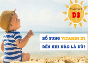 Nên bổ sung vitamin D3 cho trẻ như thế nào là an toàn?